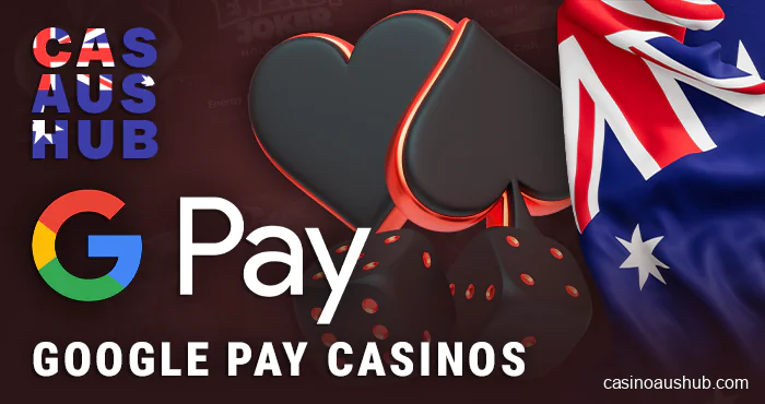 Australian Online Casinos with Google Pay payments